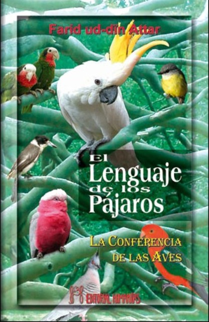 EL LENGUAJE DE LOS PAJAROS . LA CONFERENCIA DE LAS AVES (ANTES HUM095) 