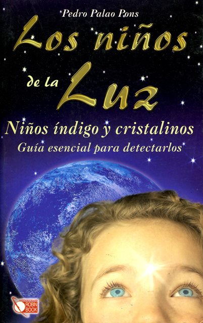 LOS NIOS DE LA LUZ . NIOS INDIGO Y CRISTALINOS 