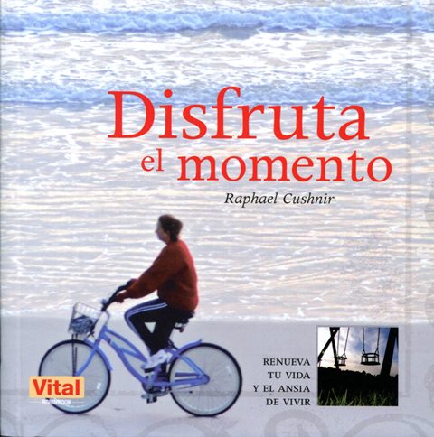 DISFRUTA EL MOMENTO