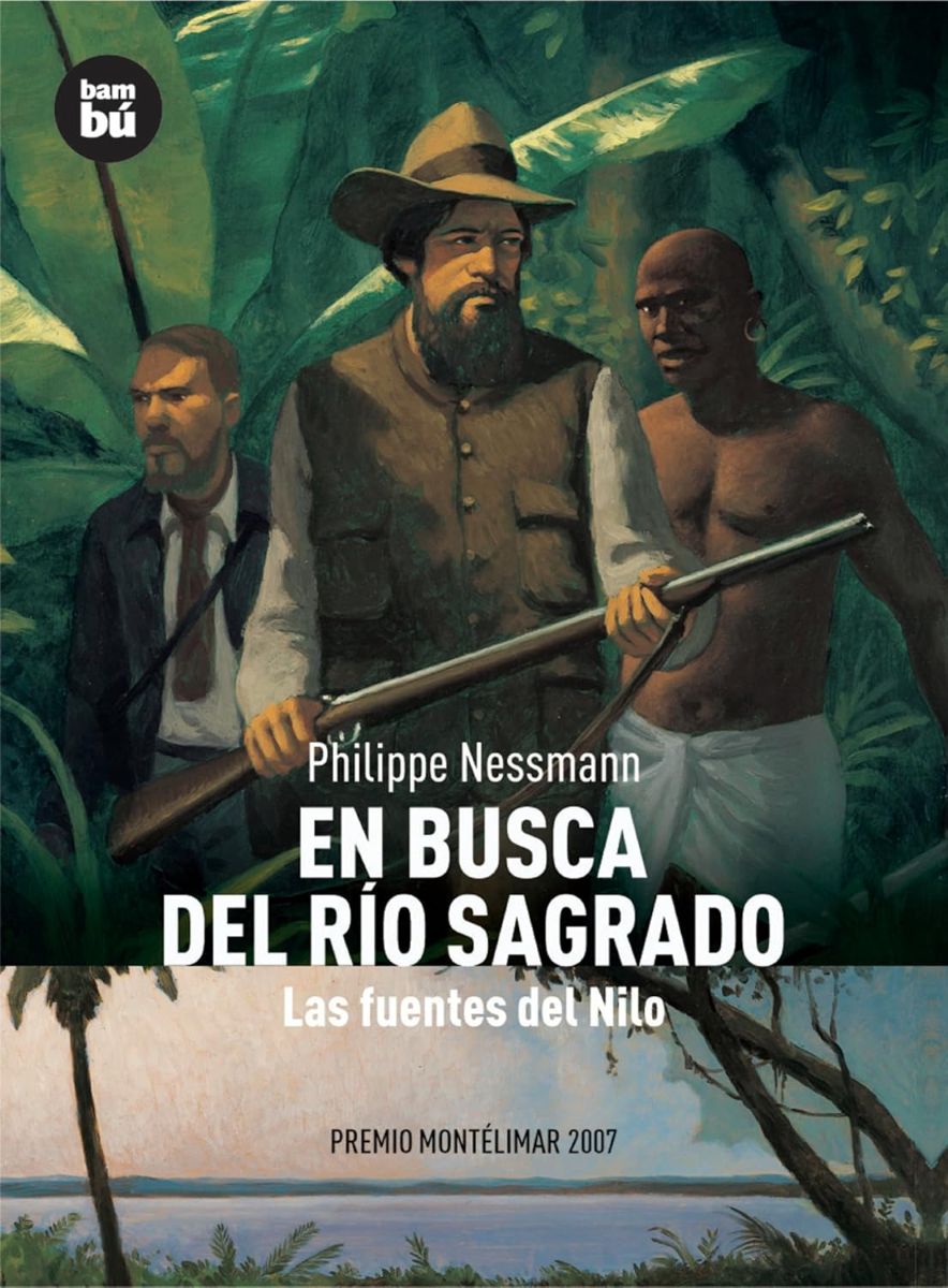 EN BUSCA DEL RIO SAGRADO . LAS FUENTES DEL NILO