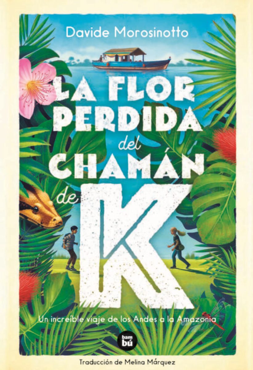 LA FLOR PERDIDA DEL CHAMAN DE K 