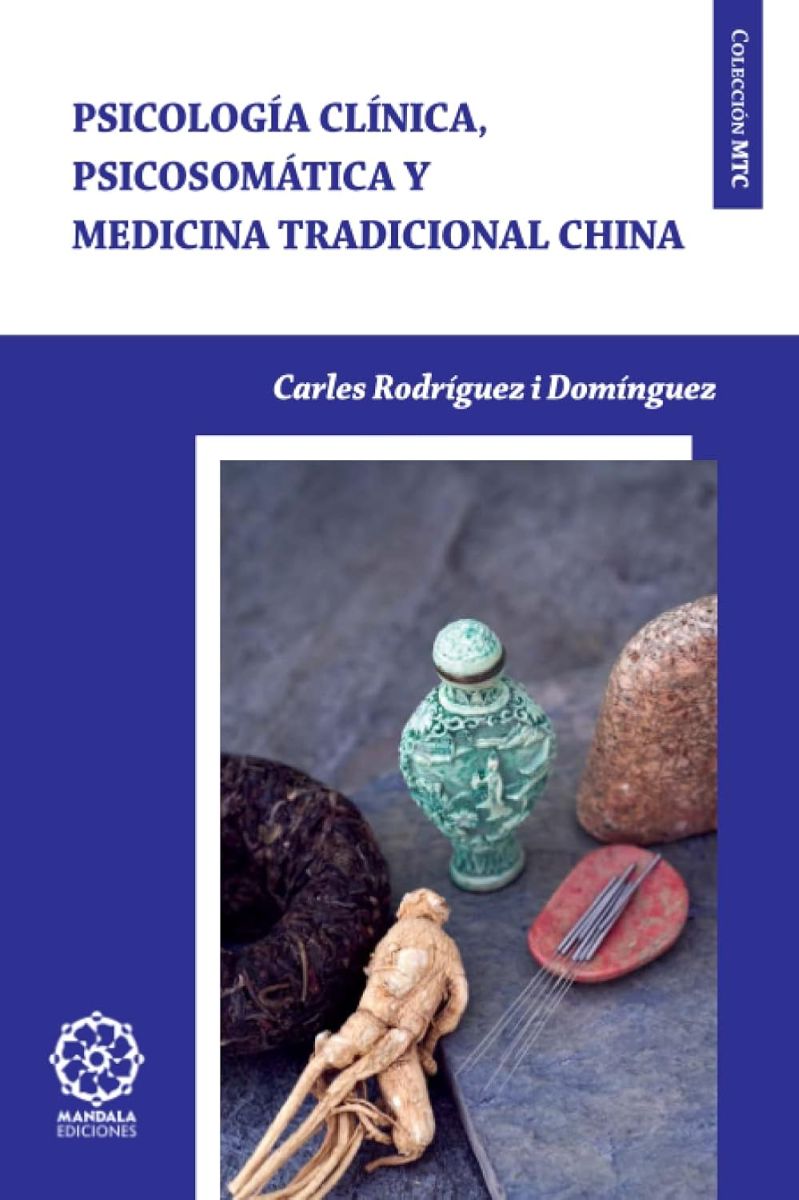 PSICOLOGIA CLINICA , PSICOSOMATICA Y MEDICINA TRADICIONAL CHINA