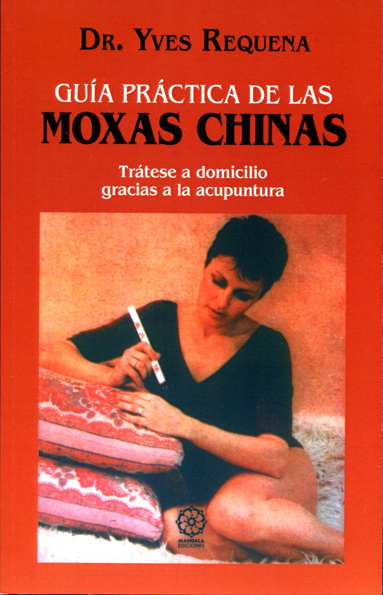 GUIA PRACTICA DE LAS MOXAS CHINAS