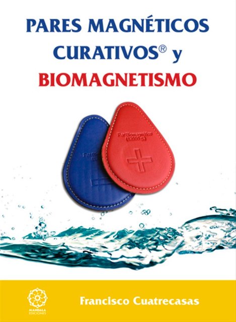 PARES MAGNETICOS CURATIVOS Y BIOMAGNETISMO