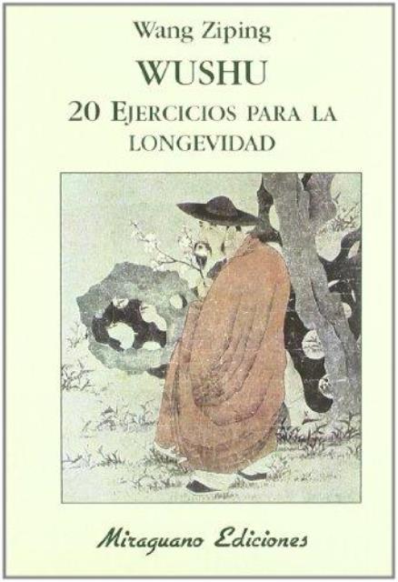 WUSHU . 20 EJERCICIOS PARA LA LONGEVIDAD