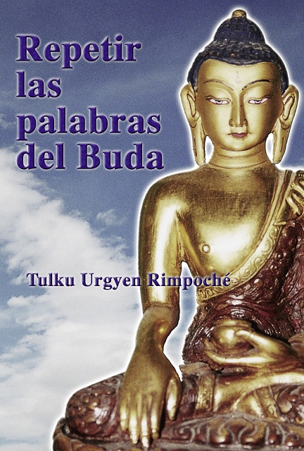 REPETIR LAS PALABRAS DEL BUDA