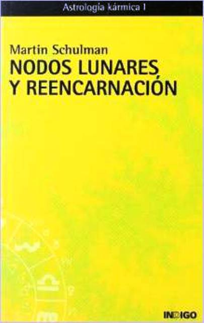 NODOS LUNARES Y REENCARNACION. ASTROLOGIA KARMICA I