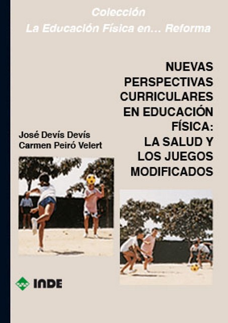 NUEVAS PERSPECTIVAS CURRICULARES EN EDUC. FISICA : SALUD Y JUEGOS