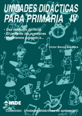 T.IV UNIDADES DIDACTICAS PARA PRIMARIA - ESA MAQUINA PERFECTA