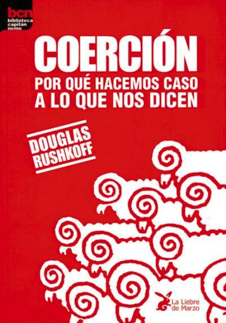 COERCION . POR QUE HACEMOS CASO A LO QUE NOS DICEN