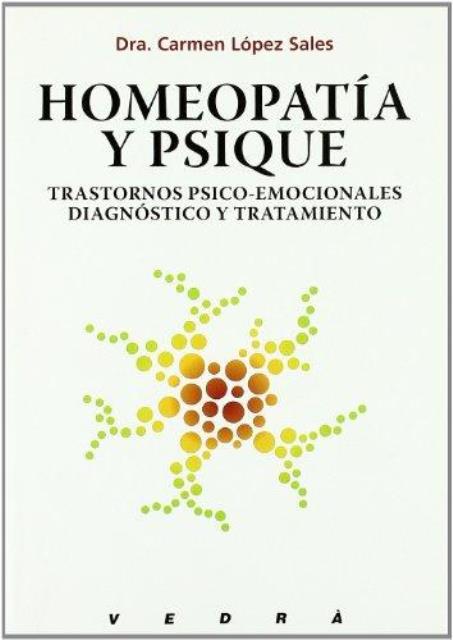 HOMEOPATIA Y PSIQUE . TRASTORNOS PSICO-EMOCIONALES DIAGONOSTICO Y TRATAMIENTO