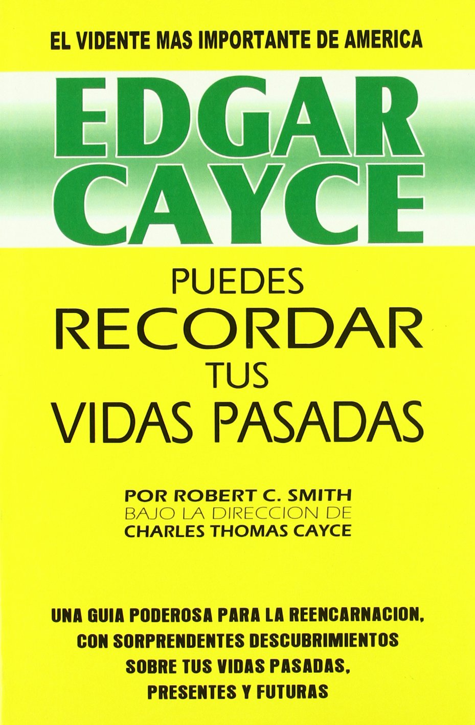 EDGAR CAYCE PUEDES RECORDAR TUS VIDAS PASADAS