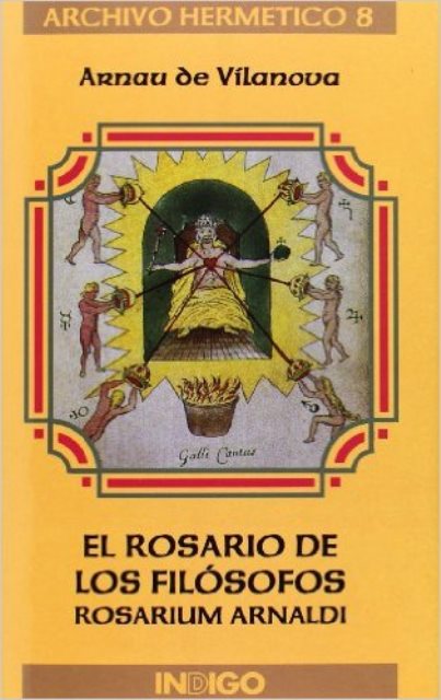 ROSARIO DE LOS FILOSOFOS ROSARIUM ARNALDI