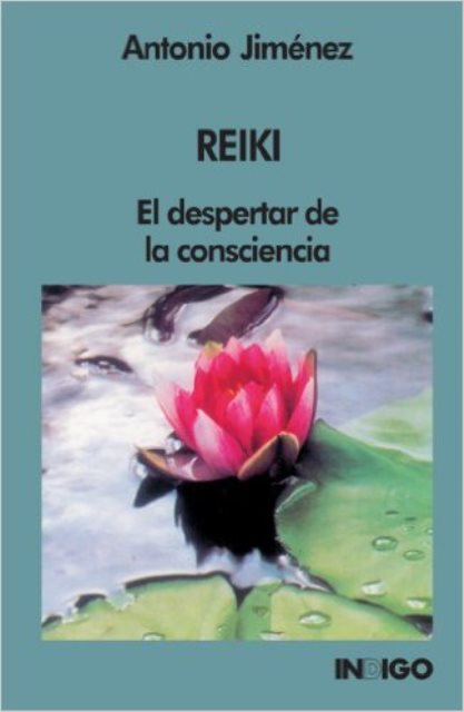 REIKI . EL DESPERTAR DE LA CONCIENCIA