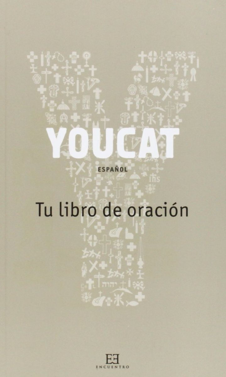 YOUCAT - TU LIBRO DE ORACION