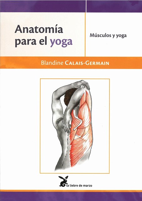ANATOMIA PARA EL YOGA . MUSCULOS Y YOGA