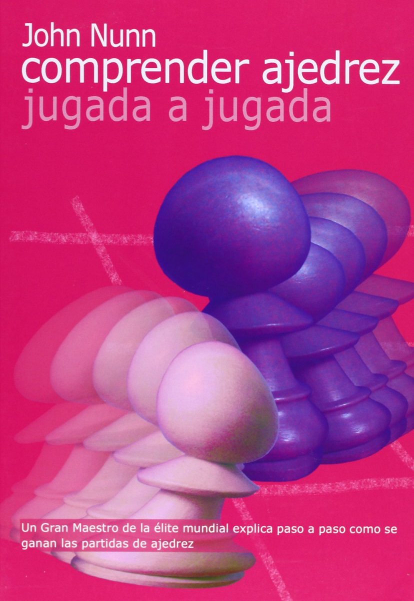 COMPRENDER AJEDREZ . JUGADA A JUGADA