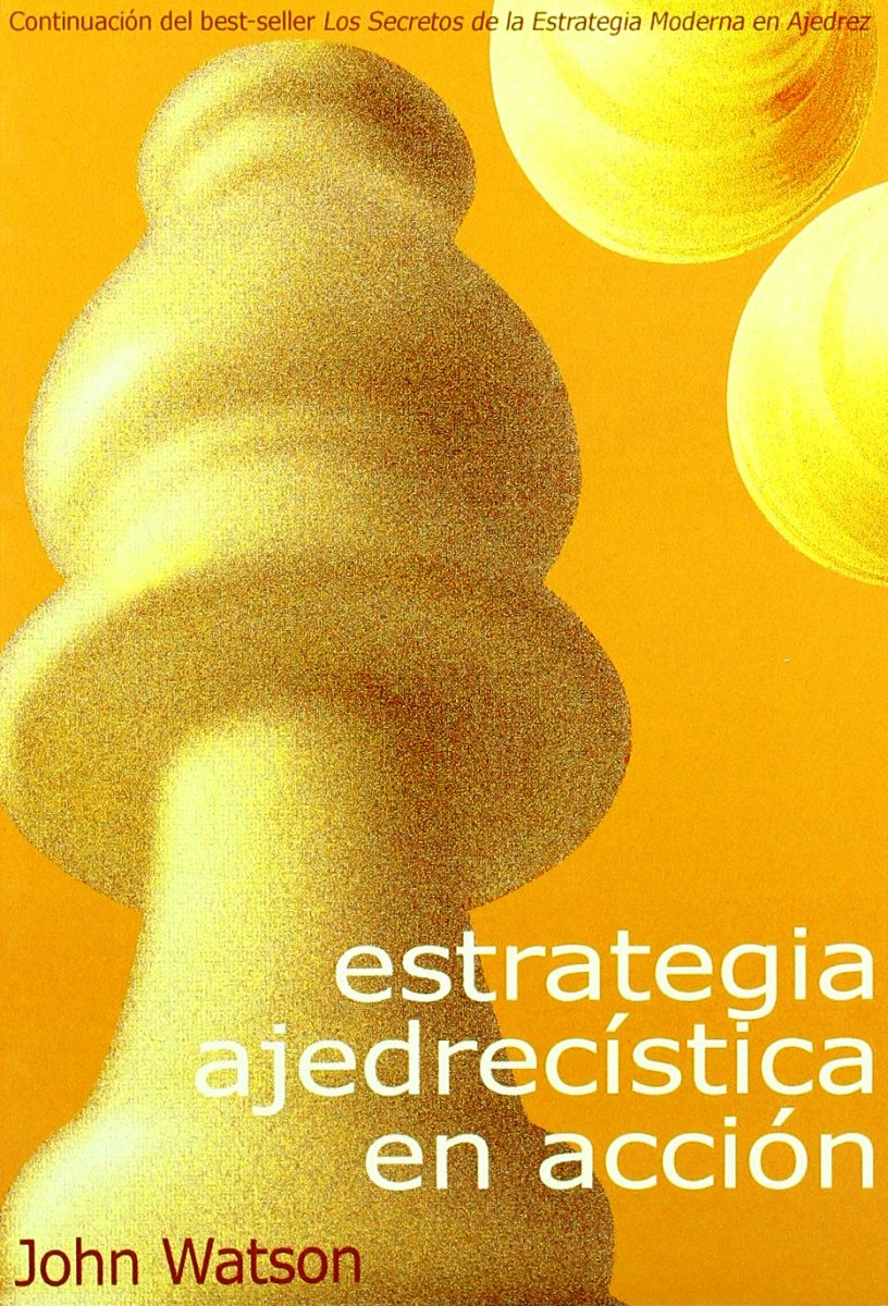 ESTRATEGIA AJEDRECISTICA EN ACCION