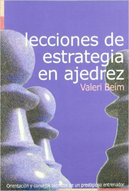 LECCIONES DE ESTRATEGIA EN AJEDREZ