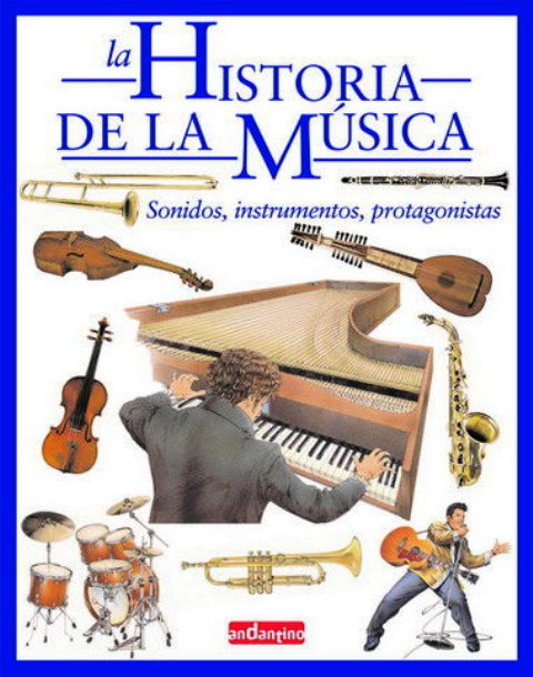 LA HISTORIA DE LA MUSICA . SONIDOS , INSTRUMENTOS , PROTAGONISTAS