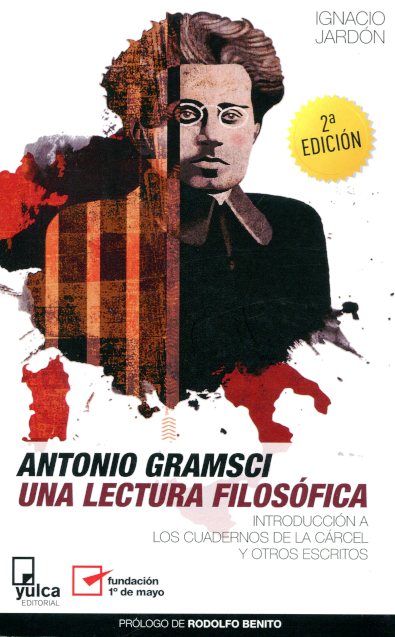 ANTONIO GRAMSCI UNA LECTURA FILOSOFICA