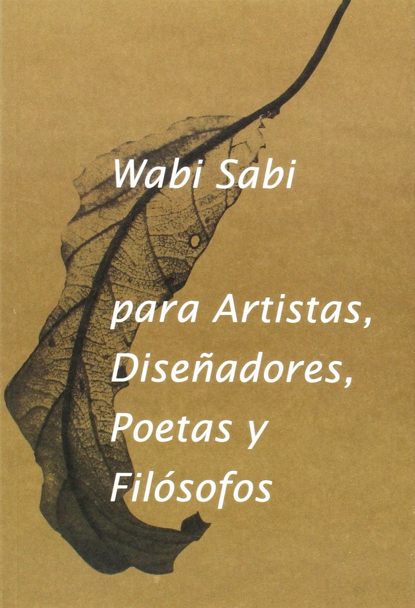 WABI - SABI PARA ARTISTAS , DISEADORES , POETAS Y FILOSOFOS