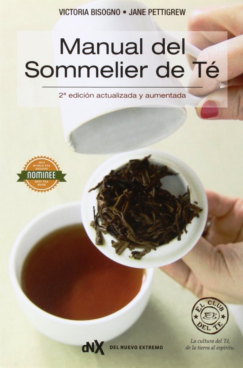 MANUAL DEL SOMMELIER DE TE . 2DA EDICION ACTUALIZADA Y AUMENTADA