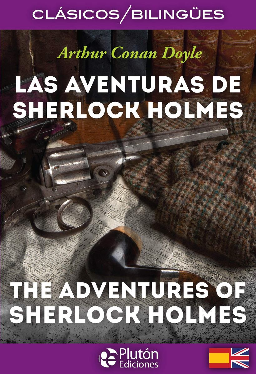 LAS AVENTURAS DE SHERLOCK HOLMES - THE ADVENTURES OF SHERLOCK HOLMES (BILINGUE) 