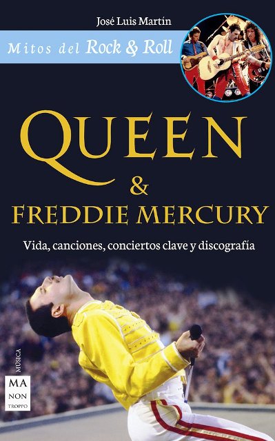 QUEEN Y FREDDIE MERCURY . VIDA, CANCIONES, CONCIERTOS CLAVE Y DISCOGRAFIA