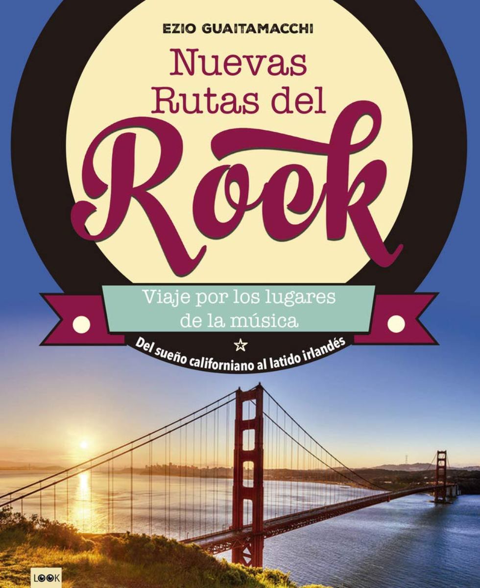 NUEVAS RUTAS DEL ROCK . DEL SUEO CALIFORNIANO AL LATIDO IRLANDES