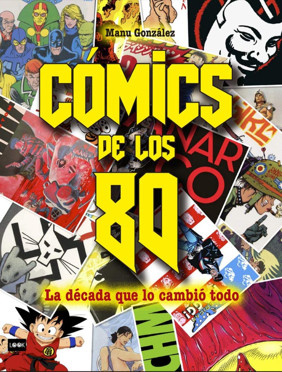 COMICS DE LOS 80 . LA DECADA QUE LO CAMBIO TODO