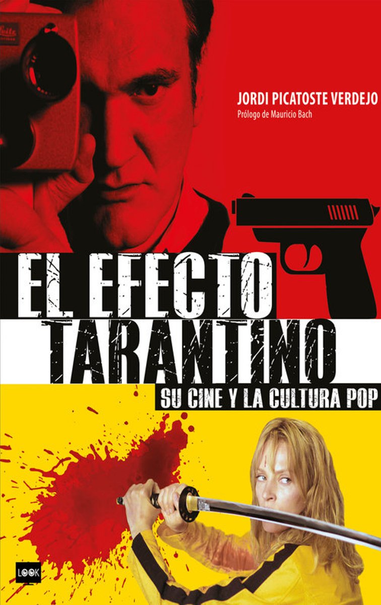 EL EFECTO TARANTINO . SU CINE Y LA CULTURA POP 