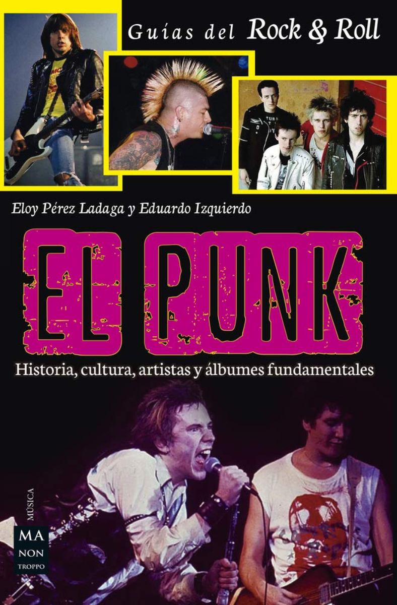 EL PUNK . HISTORIA, CULTURA , ARTISTAS Y ALBUMES FUNDAMENTALES 