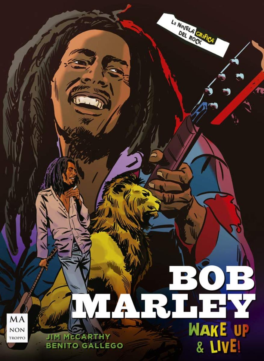 BOB MARLEY : WAKE UP & LIVE . NOVELA GRAFICA DEL ROCK