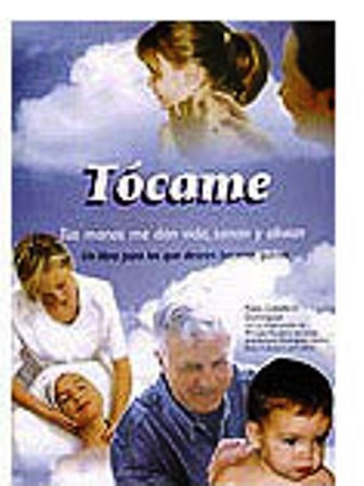 TOCAME : TUS MANOS ME DAN VIDA, SANAN Y ALIVIAN