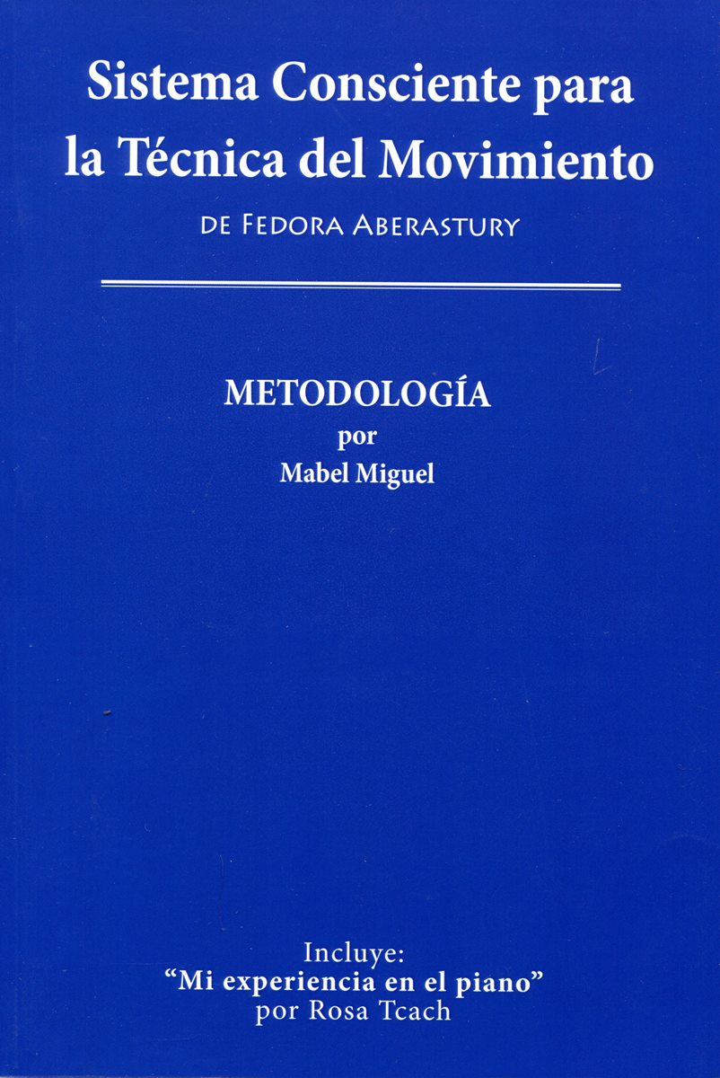 SISTEMA CONSCIENTE PARA LA TECNICA DEL MOVIMIENTO - METODOLOGIA