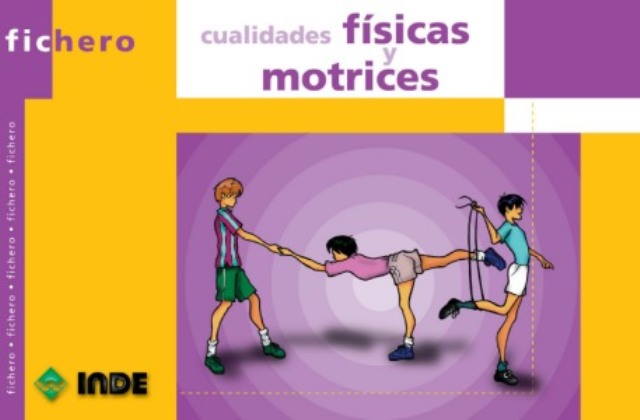 CUALIDADES FISICAS Y MOTRICES FICHERO