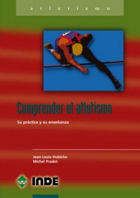 COMPRENDER EL ATLETISMO . SU PRACTICA Y ENSEANZA