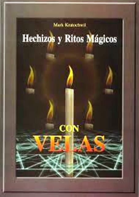 HECHIZOS Y RITOS MAGICOS CON VELAS (EDL)