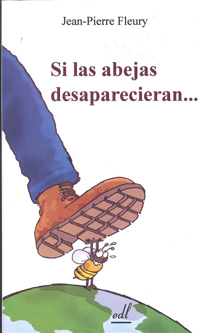 SI LAS ABEJAS DESAPARECIERAN...