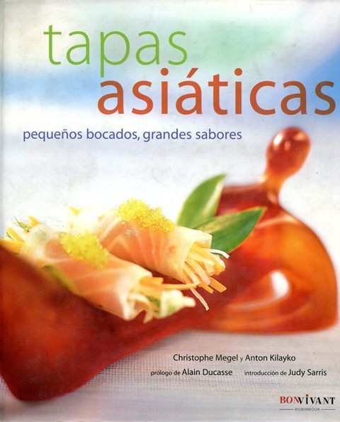 TAPAS ASIATICAS . PEQUEOS BOCADOS , GRANDES SABORES