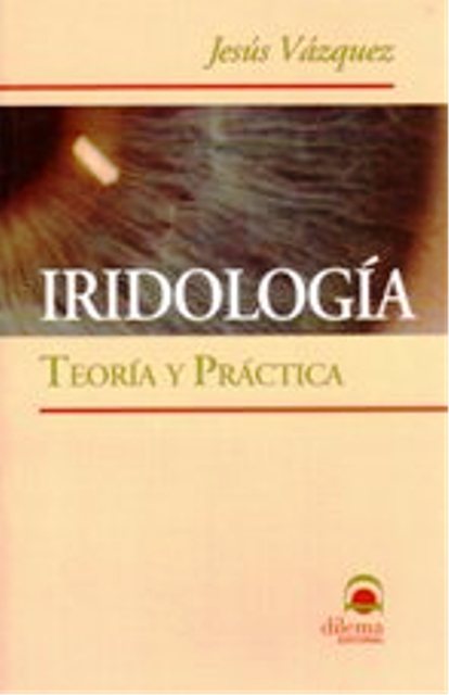 IRIDOLOGIA . TEORIA Y PRACTICA