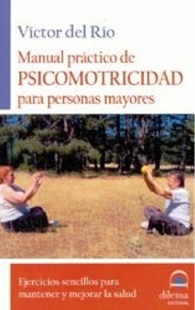 PSICOMOTRICIDAD PARA PERSONAS MAYORES - MANUAL PRACTICO