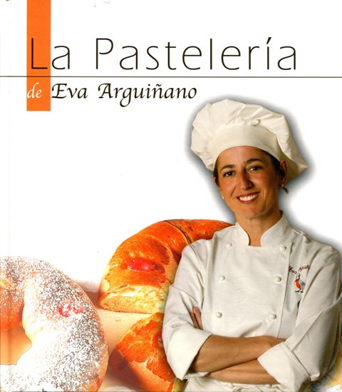 LA PASTELERIA DE EVA ARGUIANO 