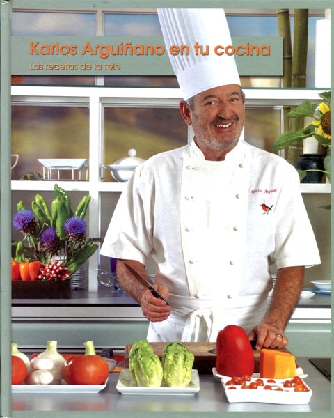 KARLOS ARGUIANO EN TU COCINA . LAS RECETAS EN TU COCINA