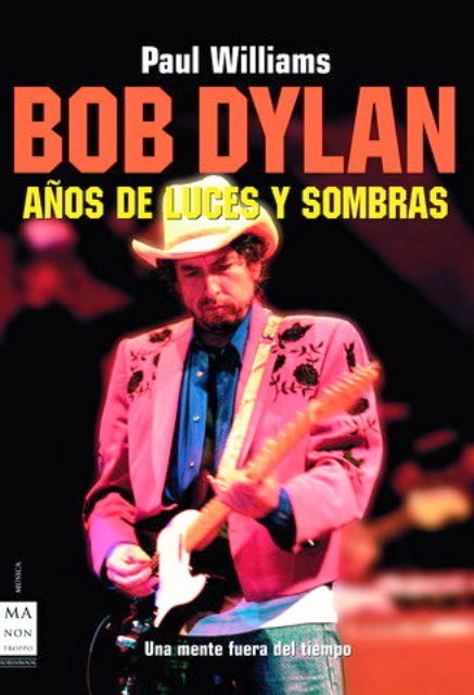 BOB DYLAN , AOS DE LUCES Y SOMBRAS