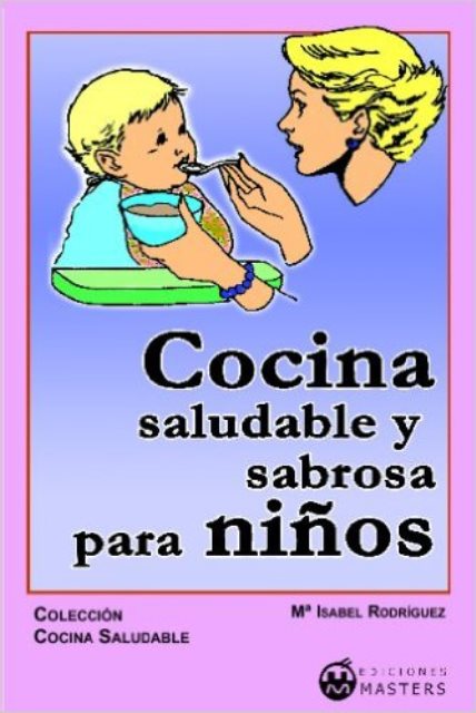 COCINA SALUDABLE Y SABROSA PARA NIOS