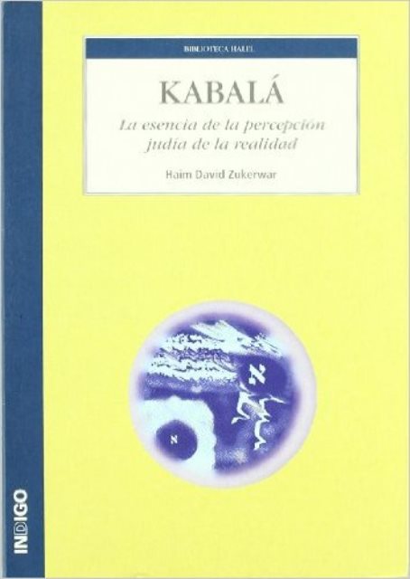 KABALA . LA ESENCIA DE LA PERCEPCION JUDIA DE LA REALIDAD