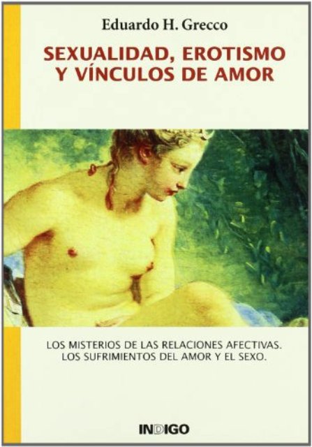 SEXUALIDAD , EROTISMO Y VINCULOS DE AMOR