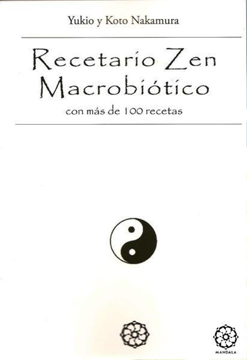 RECETARIO ZEN MACROBIOTICO . CON MAS DE 100 RECETAS